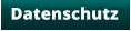 Datenschutz