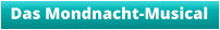 Das Mondnacht-Musical
